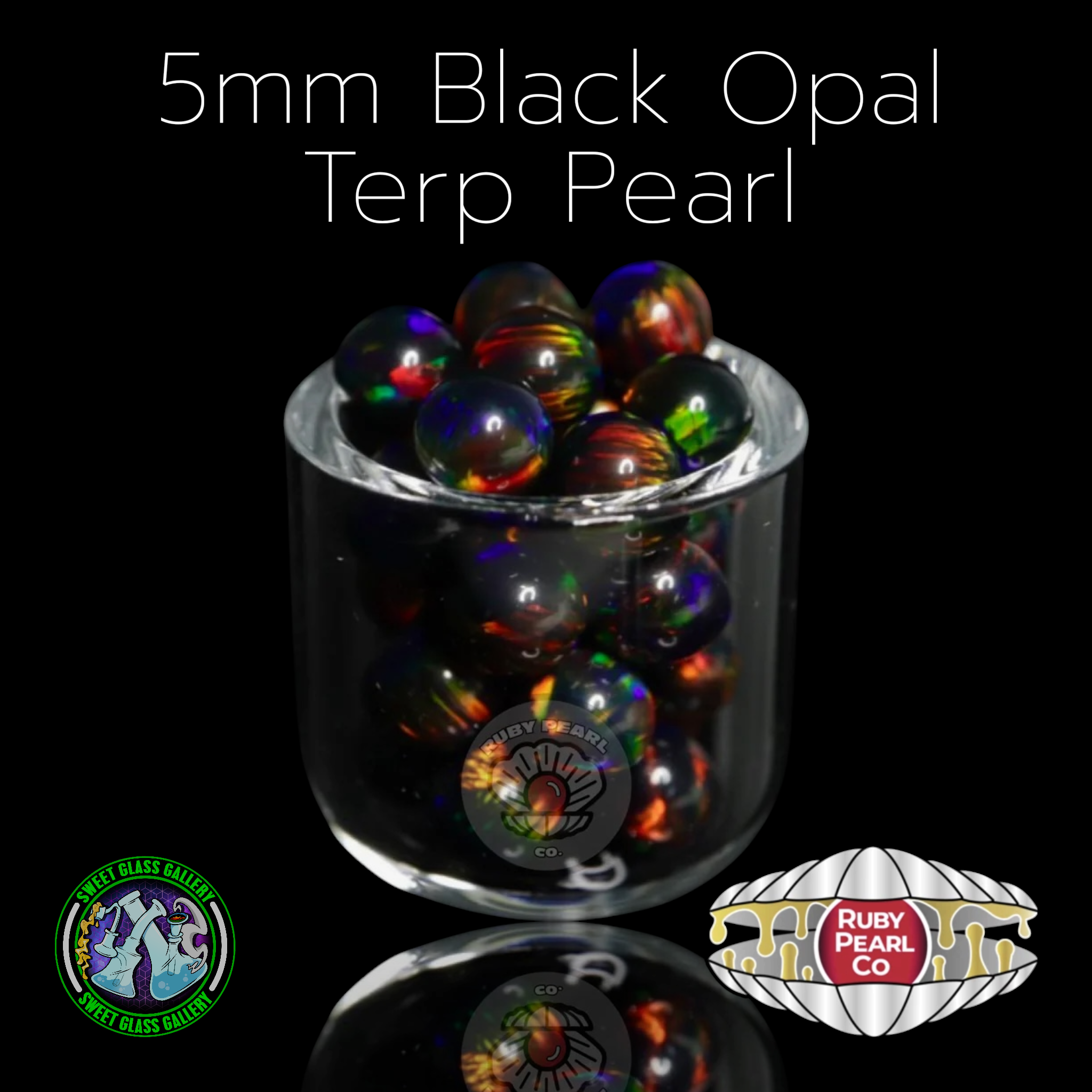 Ruby Pearl Co - Terp Pearl - Opal 5mm - Black