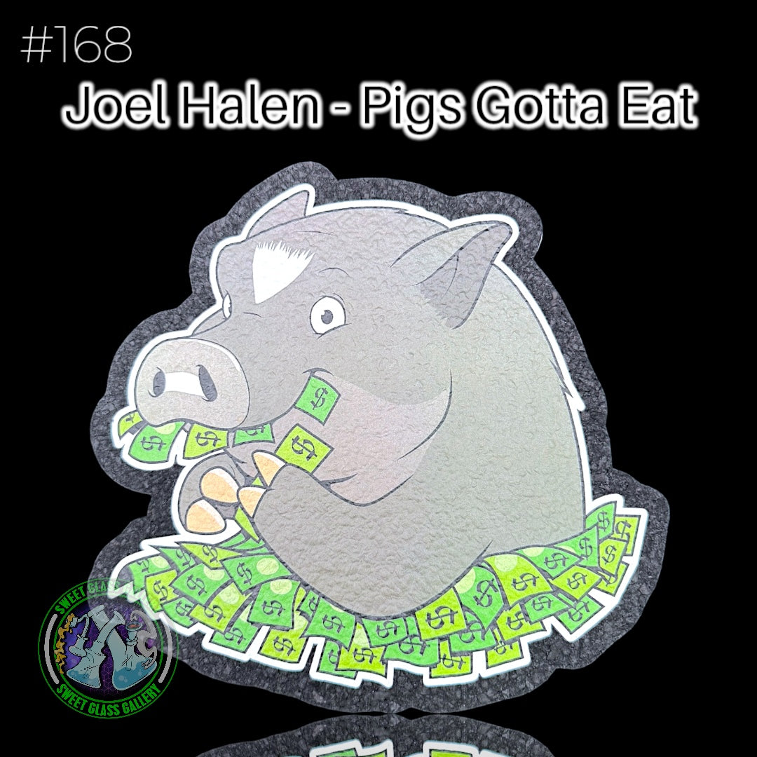 Moodmats - Dab Mat #168 - Joel Halen - Pigs Gotta Eat