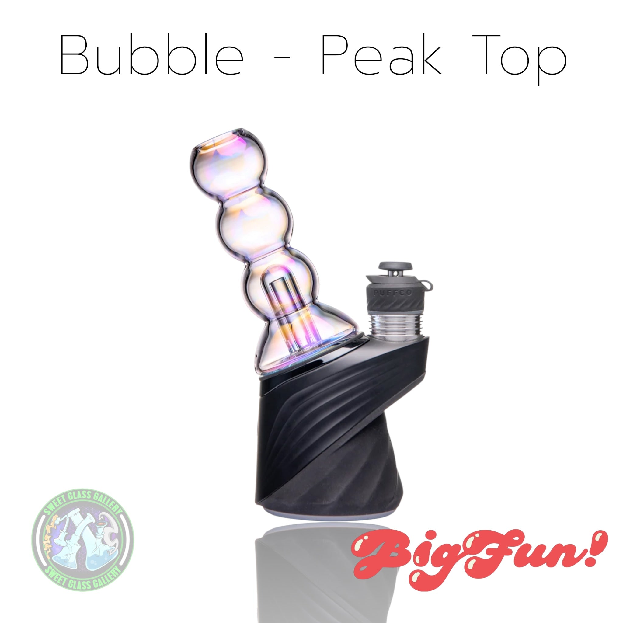 Big Fun - Peak Attachment - Bubble