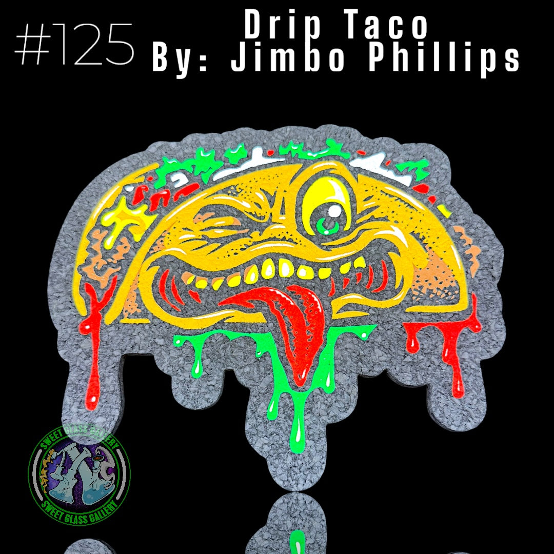 Moodmats - Dab Mat #125 - Drip Taco By: Jimbo Phillips